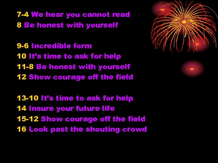 7 -4 We hear you cannot read 8 Be honest with yourself 9 -6