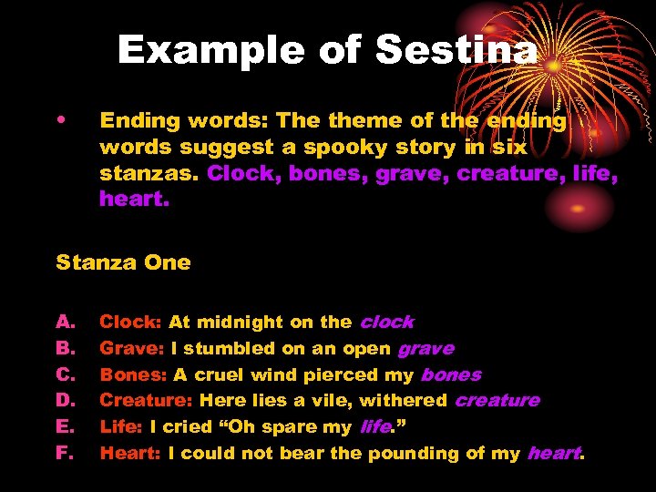 Example of Sestina • Ending words: The theme of the ending words suggest a