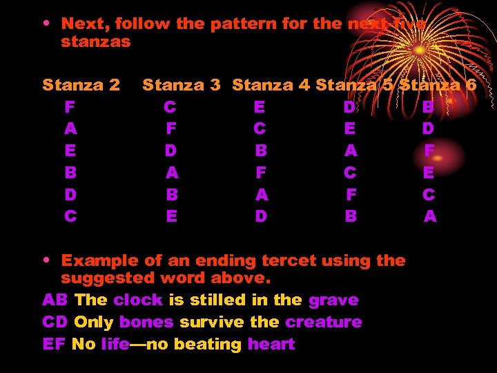 • Next, follow the pattern for the next five stanzas Stanza 2 F