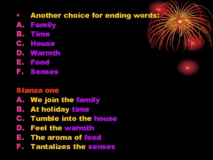  • A. B. C. D. E. F. Another choice for ending words: Family