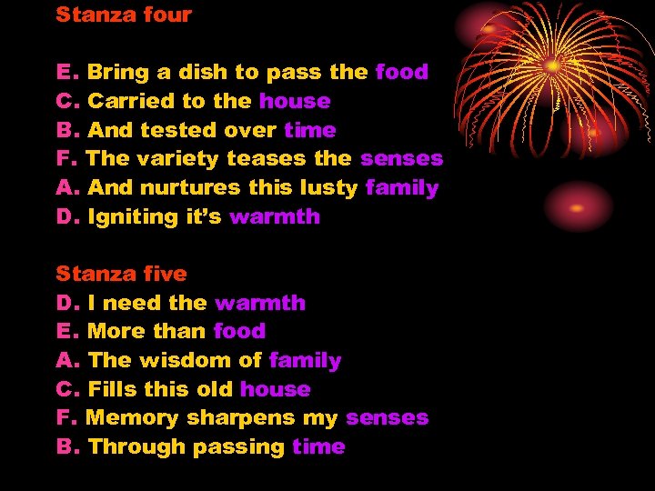 Stanza four E. Bring a dish to pass the food C. Carried to the