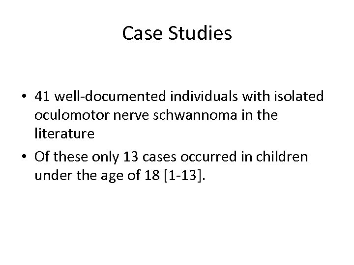 Acquired Oculomotor Nerve Palsy In Childhood — SCHWANNOMA