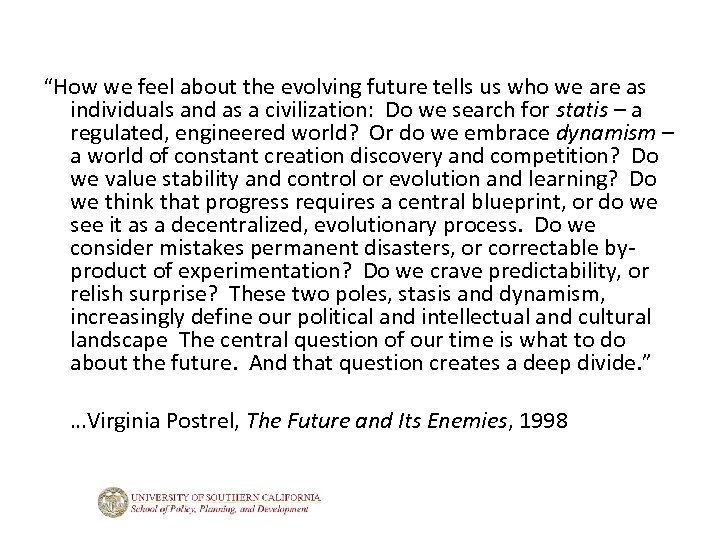 “How we feel about the evolving future tells us who we are as individuals