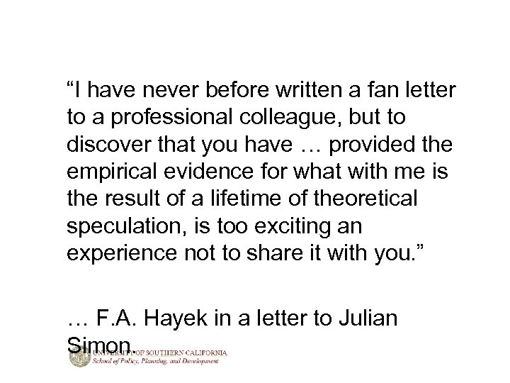 “I have never before written a fan letter to a professional colleague, but to