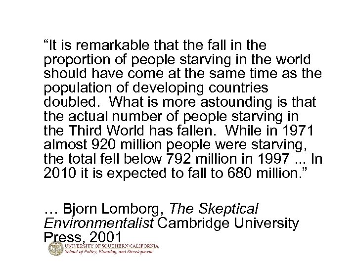 “It is remarkable that the fall in the proportion of people starving in the