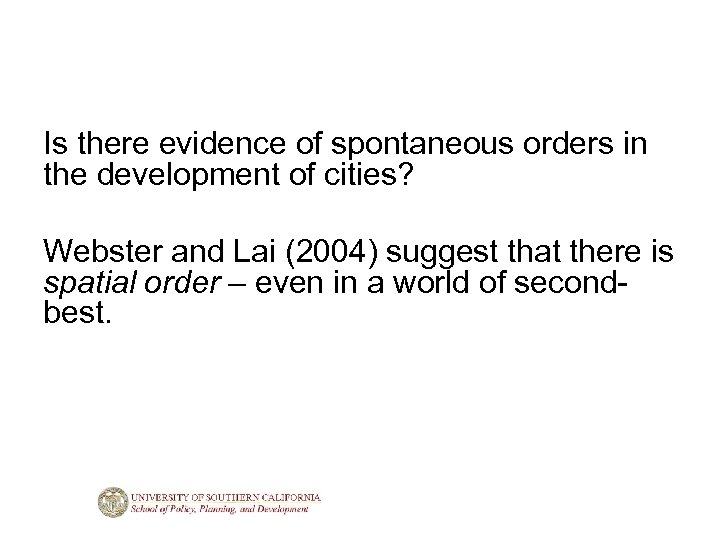 Is there evidence of spontaneous orders in the development of cities? Webster and Lai
