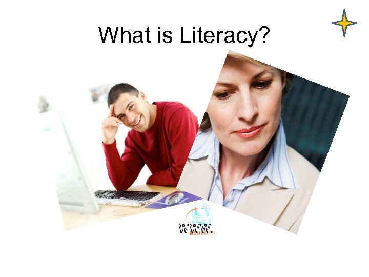 What is Literacy? 