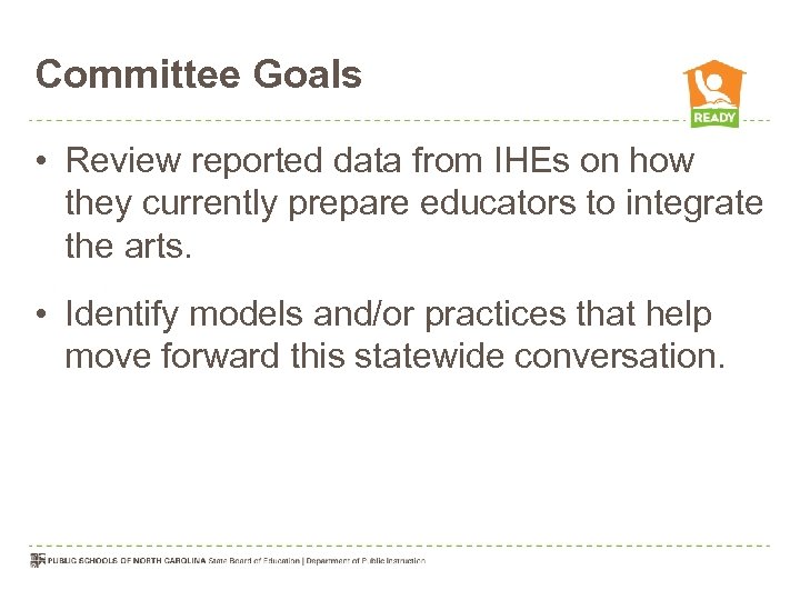 Committee Goals • Review reported data from IHEs on how they currently prepare educators