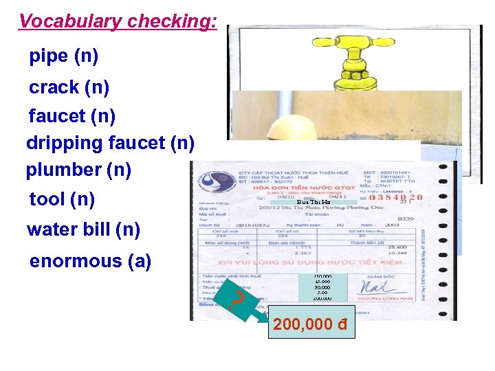 Vocabulary checking: pipe (n) crack (n) faucet (n) dripping faucet (n) plumber (n) tool