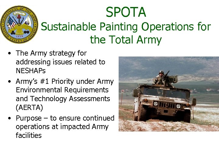 SPOTA Sustainable Painting Operations for the Total Army • The Army strategy for addressing