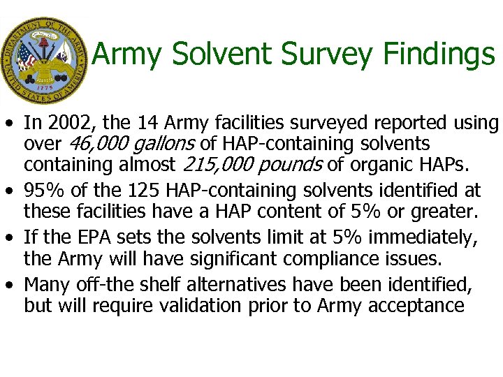 Army Solvent Survey Findings • In 2002, the 14 Army facilities surveyed reported using