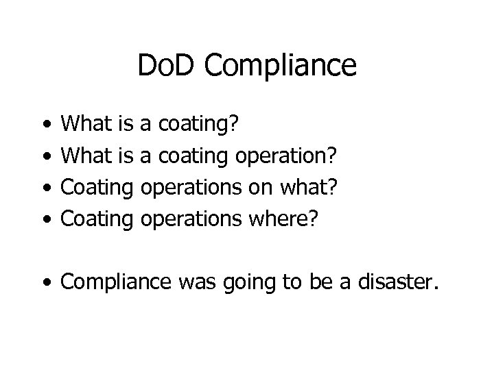 Do. D Compliance • • What is a coating? What is a coating operation?