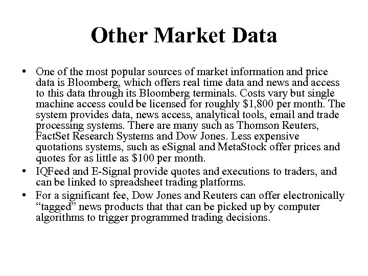 Other Market Data • One of the most popular sources of market information and