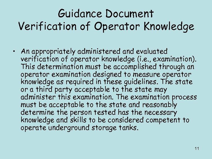 Guidance Document Verification of Operator Knowledge • An appropriately administered and evaluated verification of