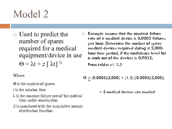 Model 2 Used to predict the number of spares required for a medical equipment/device