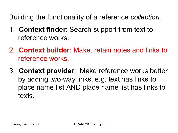 Building the functionality of a reference collection. 1. Context finder: Search support from text
