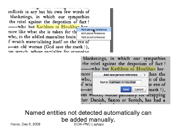 Named entities not detected automatically can be added manually. Hanoi, Dec 6, 2008 ECAI-PNC