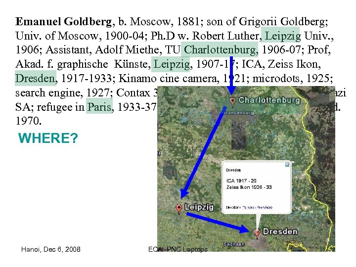 Emanuel Goldberg, b. Moscow, 1881; son of Grigorii Goldberg; Univ. of Moscow, 1900 -04;