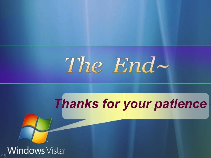 Thanks for your patience～ 49 