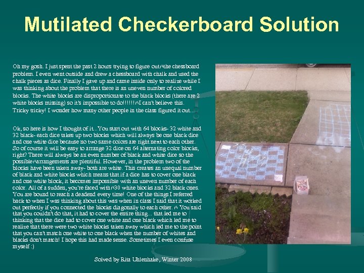 Mutilated Checkerboard Solution Oh my gosh. I just spent the past 2 hours trying