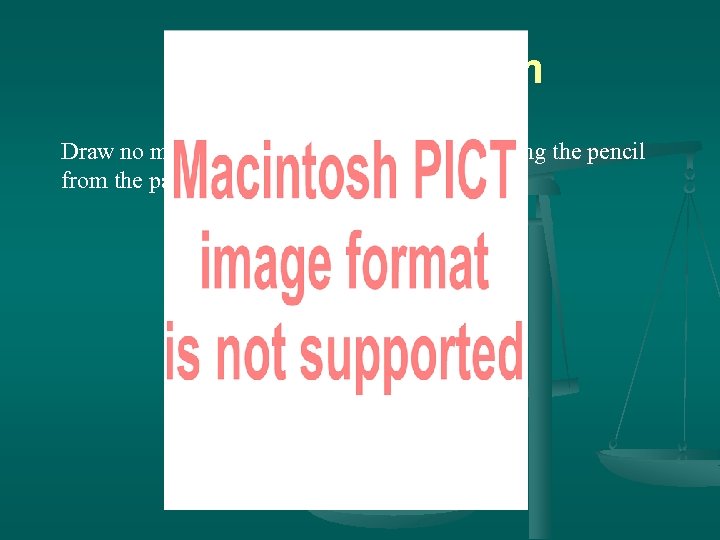 Nine Dot Problem Draw no more than 4 straight lines (without lifting the pencil