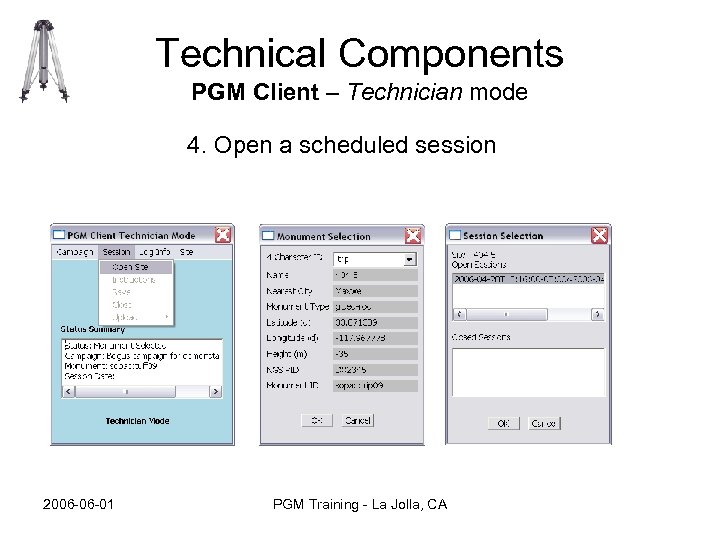 Technical Components PGM Client – Technician mode 4. Open a scheduled session 2006 -06