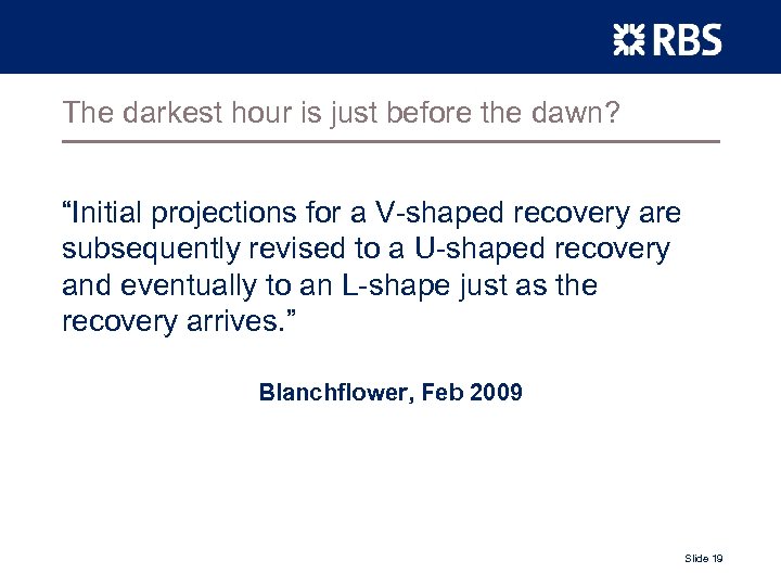 The darkest hour is just before the dawn? “Initial projections for a V-shaped recovery