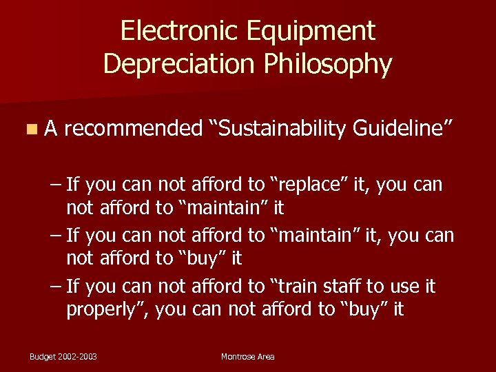 Electronic Equipment Depreciation Philosophy n. A recommended “Sustainability Guideline” – If you can not