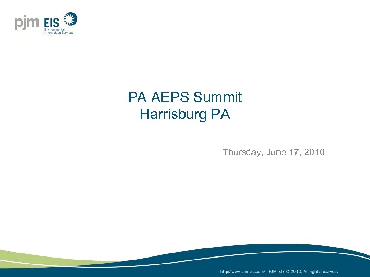 PA AEPS Summit Harrisburg PA Thursday, June 17, 2010 