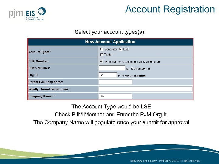 Account Registration Select your account types(s) The Account Type would be LSE Check PJM