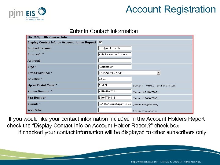 Account Registration Enter in Contact Information If you would like your contact information included