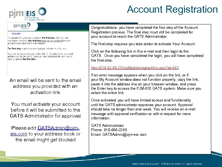 Account Registration Congratulations, you have completed the first step of the Account Registration process.