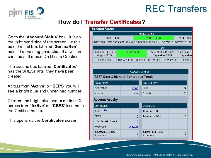 REC Transfers How do I Transfer Certificates? Go to the ‘Account Status’ box. It