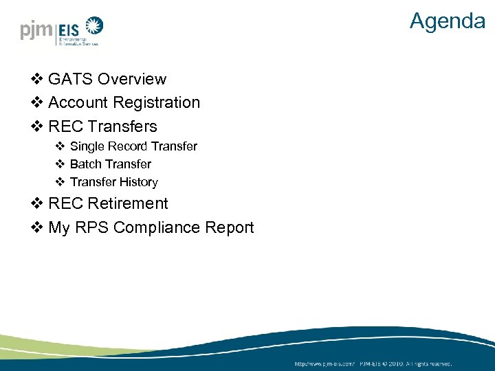 Agenda v GATS Overview v Account Registration v REC Transfers v Single Record Transfer