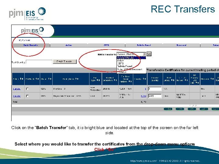 REC Transfers Click on the “Batch Transfer” tab, it is bright blue and located
