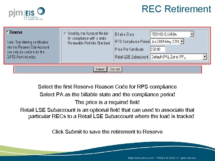 REC Retirement Select the first Reserve Reason Code for RPS compliance Select PA as