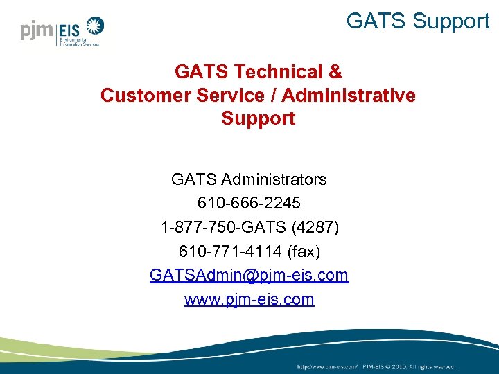GATS Support GATS Technical & Customer Service / Administrative Support GATS Administrators 610 -666