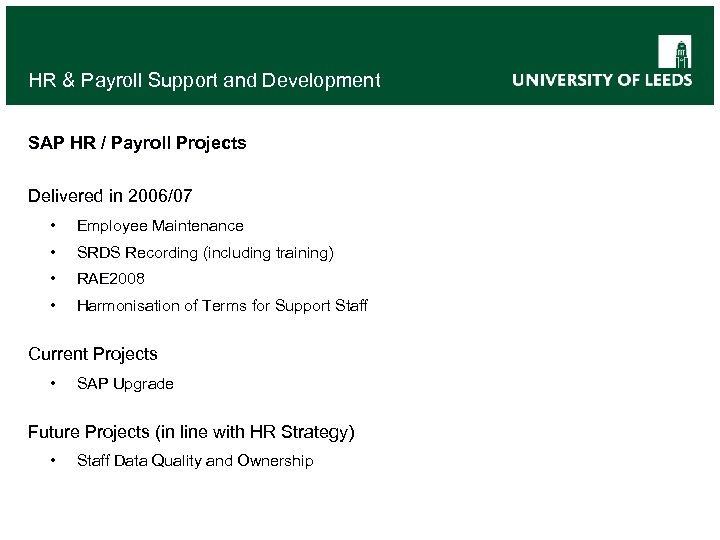 HR & Payroll Support and Development SAP HR / Payroll Projects Delivered in 2006/07