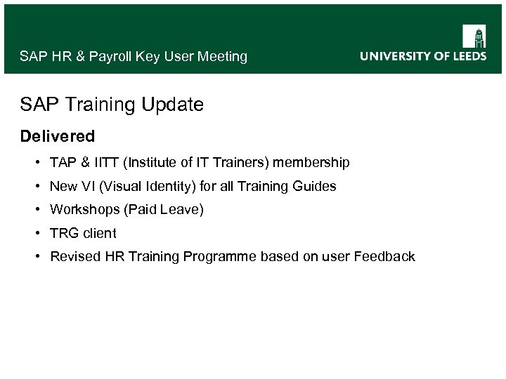 SAP HR & Payroll Key User Meeting SAP Training Update Delivered • TAP &