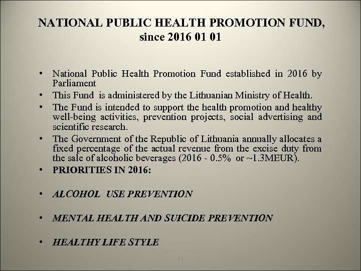  NATIONAL PUBLIC HEALTH PROMOTION FUND, since 2016 01 01 • National Public Health