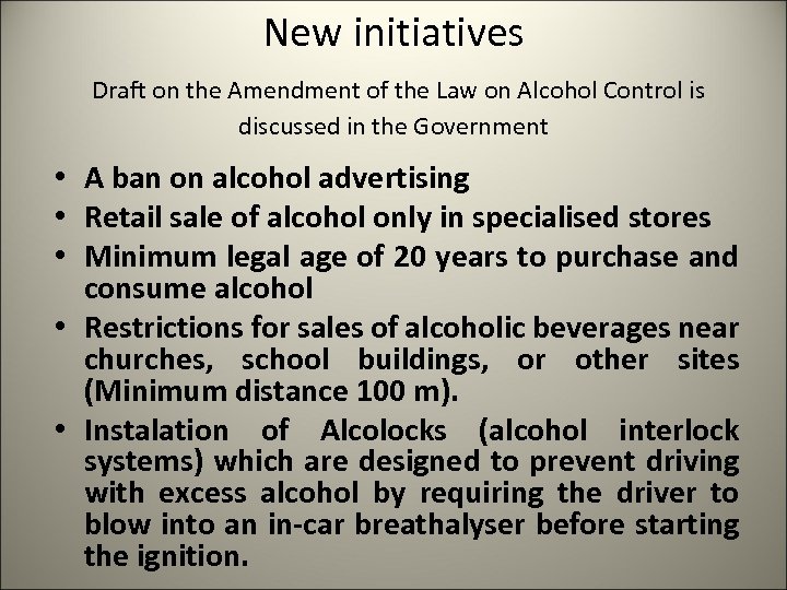 New initiatives Draft on the Amendment of the Law on Alcohol Control is discussed