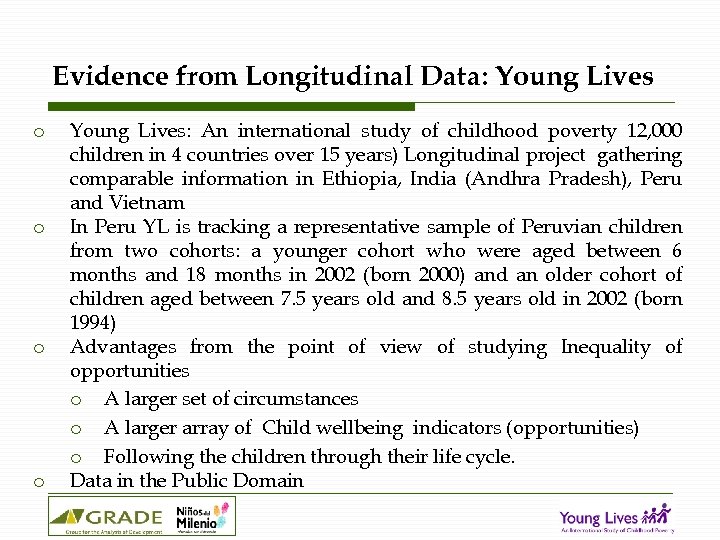 Evidence from Longitudinal Data: Young Lives o o Young Lives: An international study of