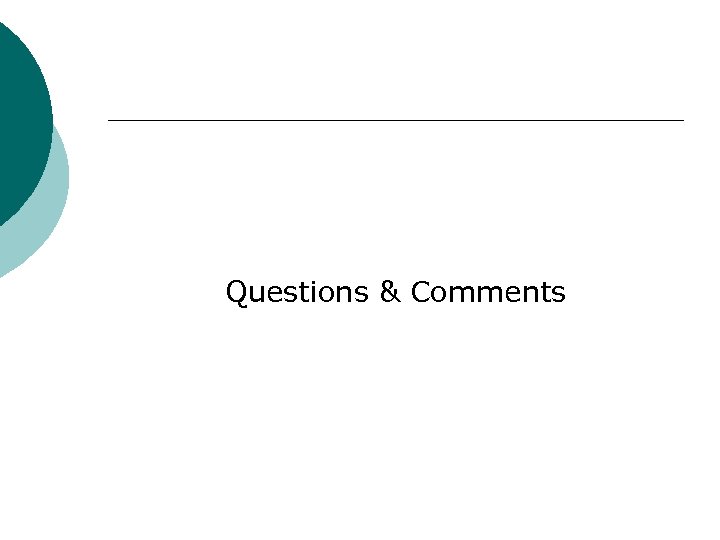 Questions & Comments 