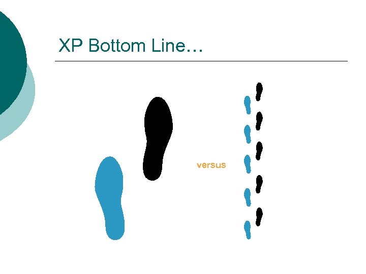 XP Bottom Line… versus 