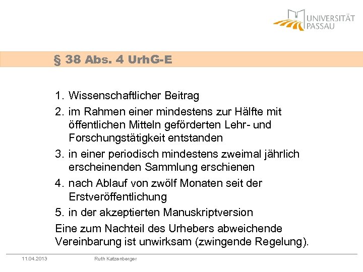 § 38 Abs. 4 Urh. G-E 1. Wissenschaftlicher Beitrag 2. im Rahmen einer mindestens