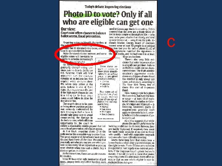 c Make standards too onerous, and some eligible voters will inevitably be unable to