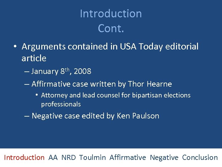 Introduction Cont. • Arguments contained in USA Today editorial article – January 8 th,