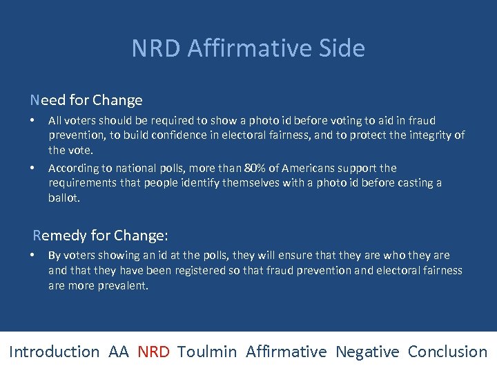 NRD Affirmative Side Need for Change • • All voters should be required to