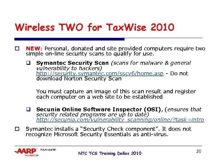 Wireless TWO for Tax. Wise 2010 o NEW: Personal, donated and site provided computers