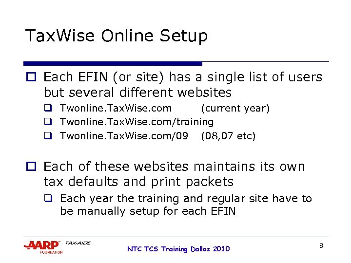 Tax. Wise Online Setup o Each EFIN (or site) has a single list of